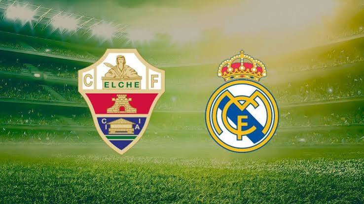 Elche vs Real Madrid